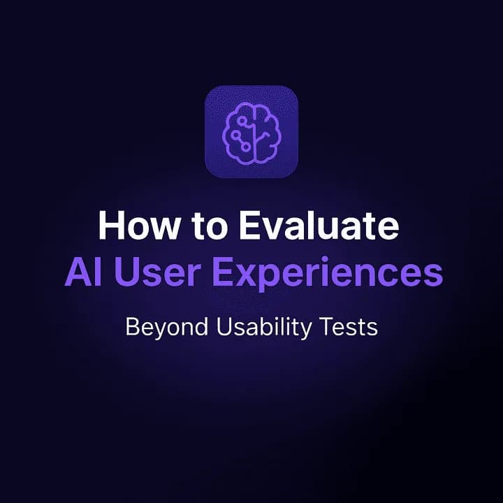 How to Evaluate AI User Experiences (Beyond Usability Tests)