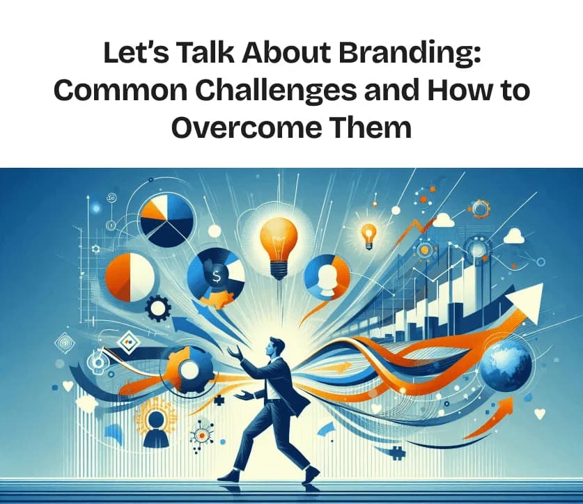 Common Branding Challenges and How to Overcome Them
