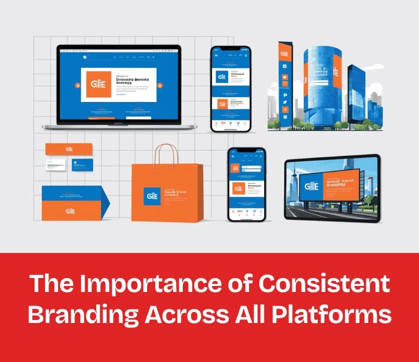 Importance of Consistent Branding Across All Platforms