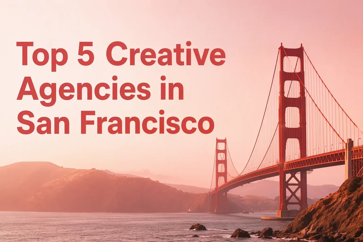 Top 5 Creative Agencies in San Francisco