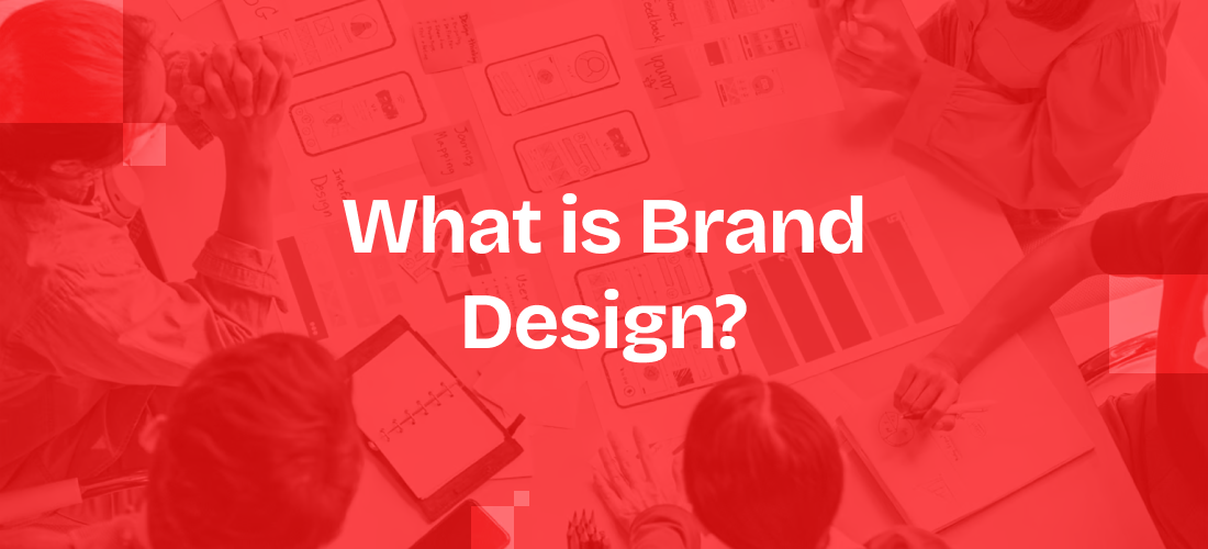 What is Brand Design and Why Does It Matter?