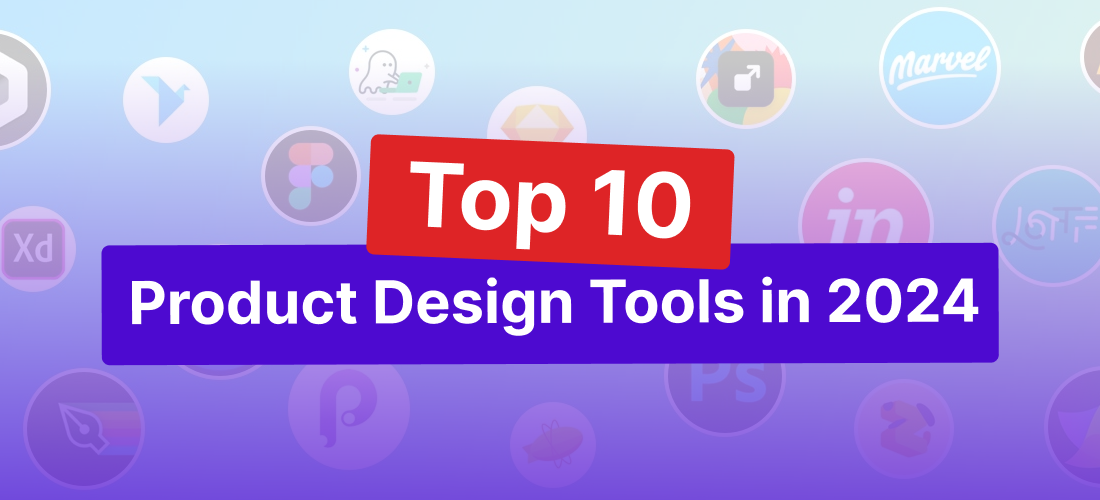 Top 10 Product Design Tools