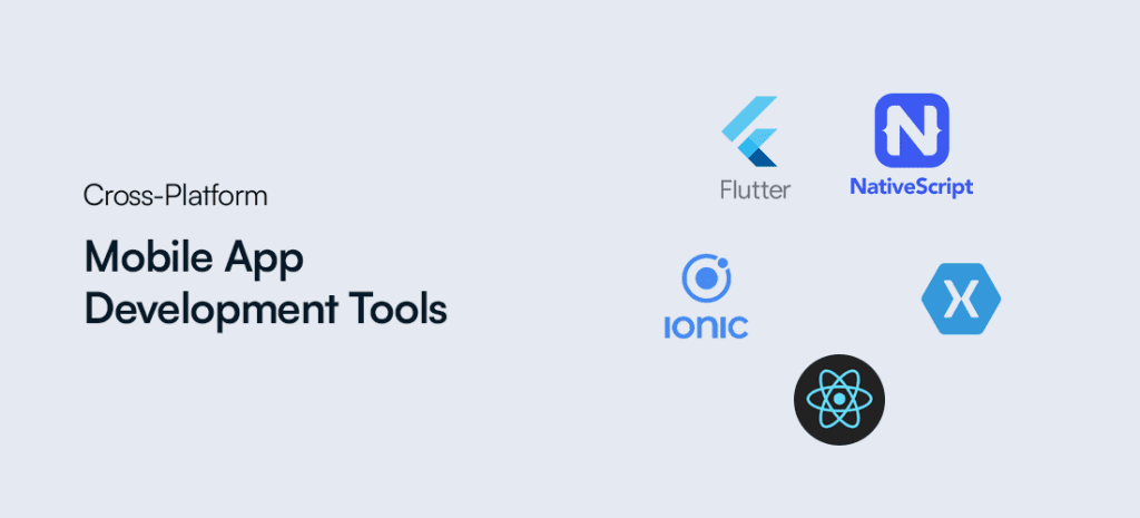 Cross Platform Mobile APp Development Tools