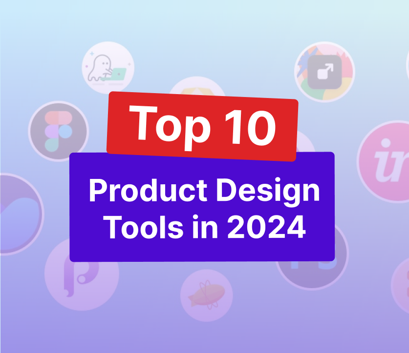 Top 10 Product Design Tools