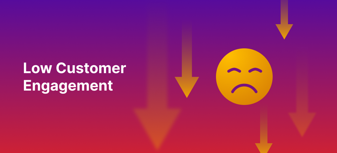 Low Customer Engagement