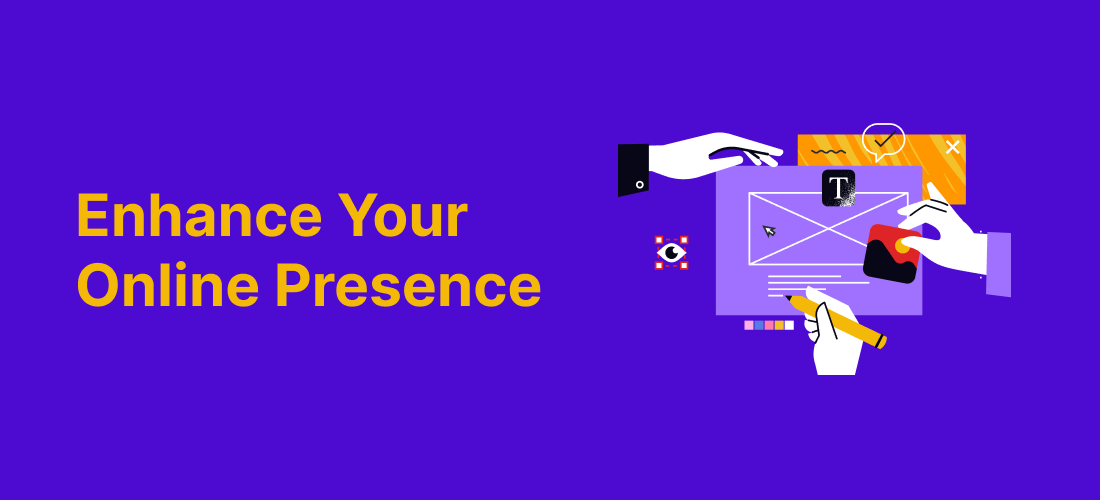 Enhance Your Online Presence