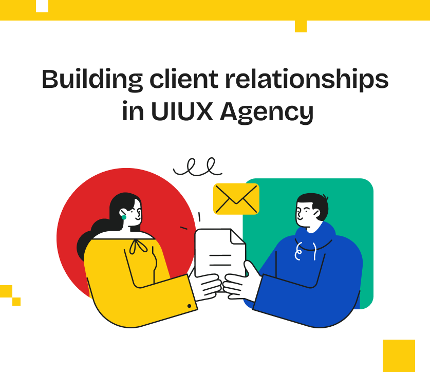 Building Client Relationships in UI UX Agency