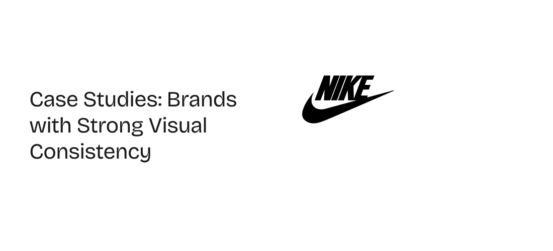 Case Studies: Brands with Strong Visual Consistency