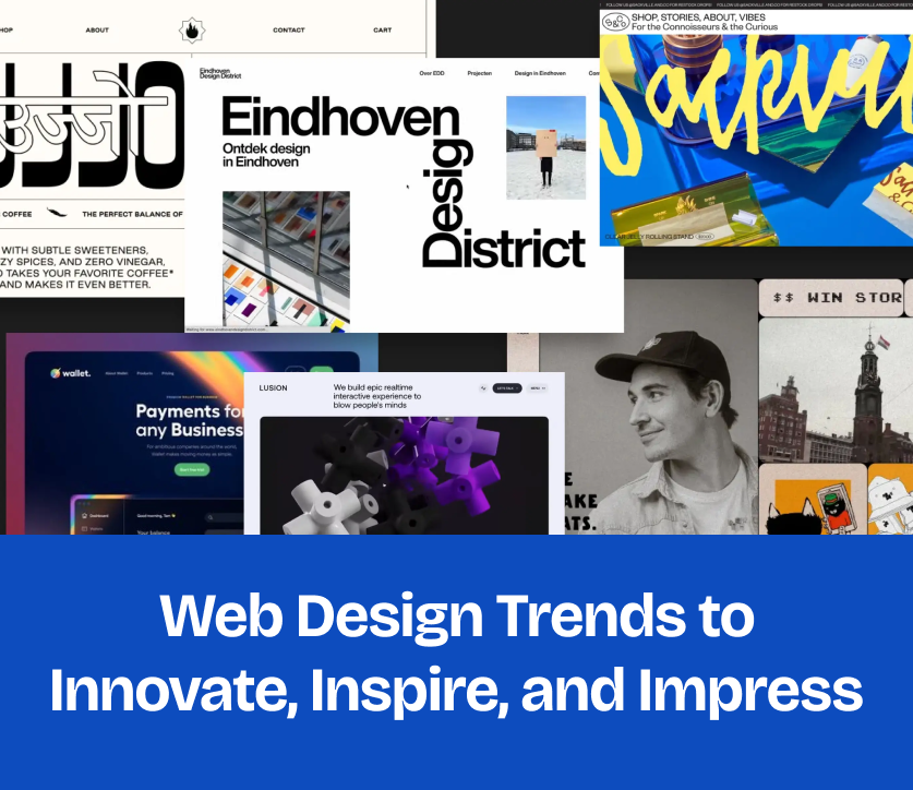 Web Design Trends to Innovate, Inspire, and Impress