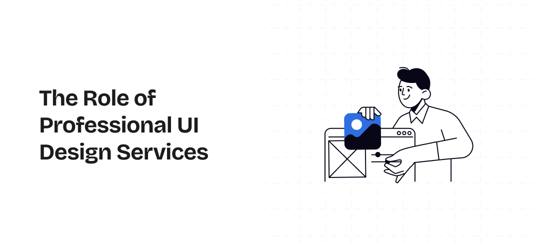 Role of Professional UI Design Services