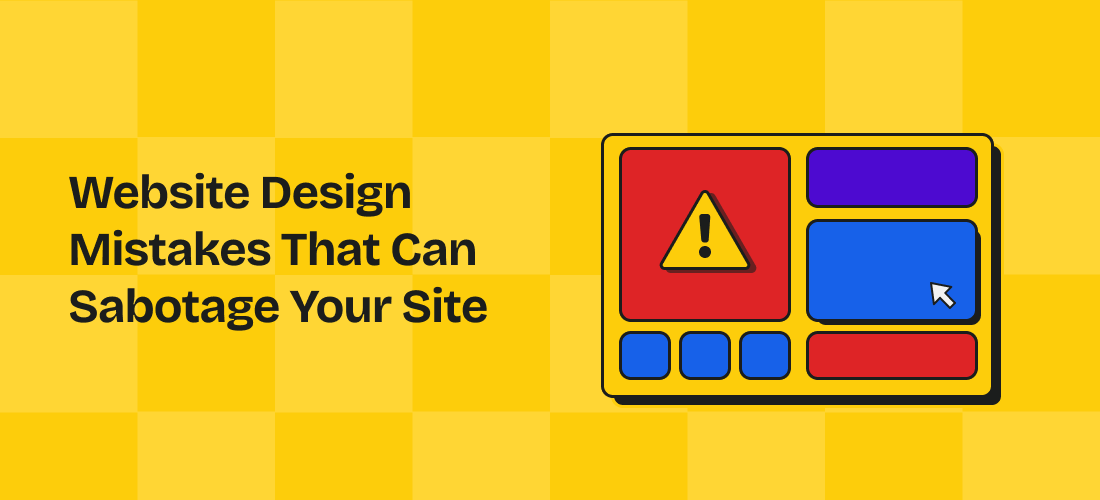 Website Design Mistakes That Can Sabotage Your Site