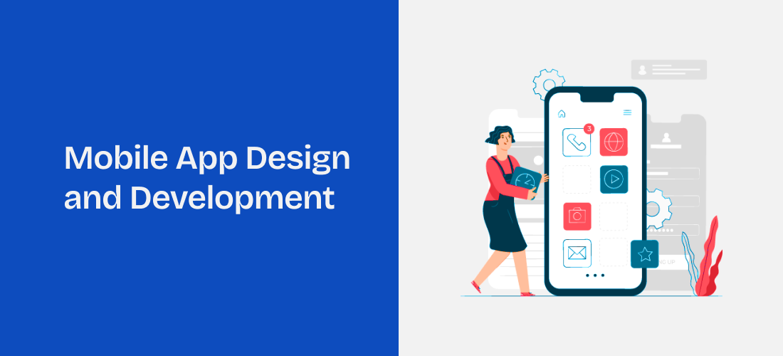 Mobile App Design and Development