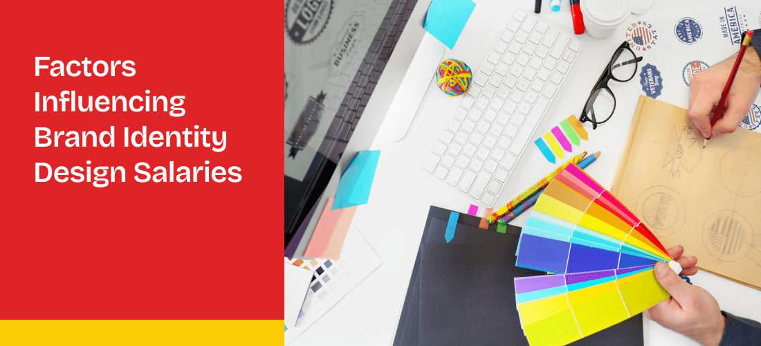 Factors Influencing Brand Identity Design Salaries
