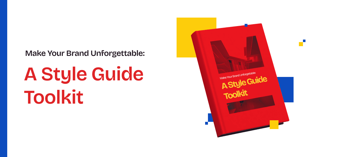 Make Your Brand Unforgettable: A Style Guide Toolkit