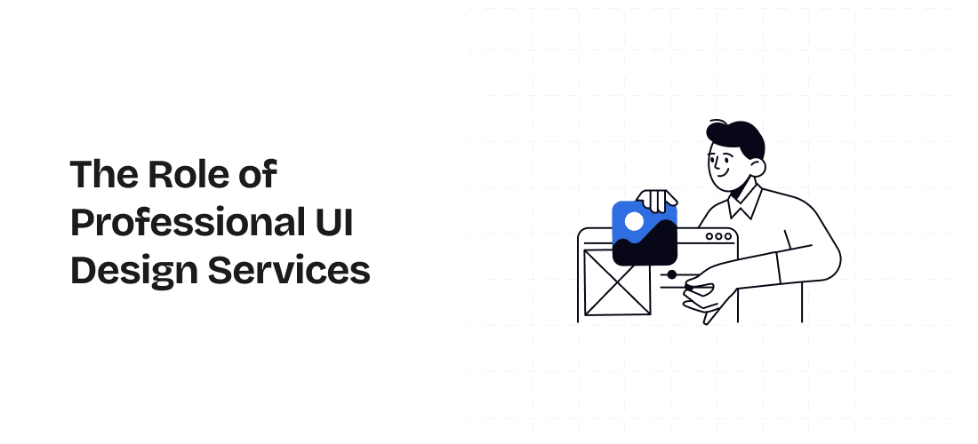 Role of Professional UI Design Services