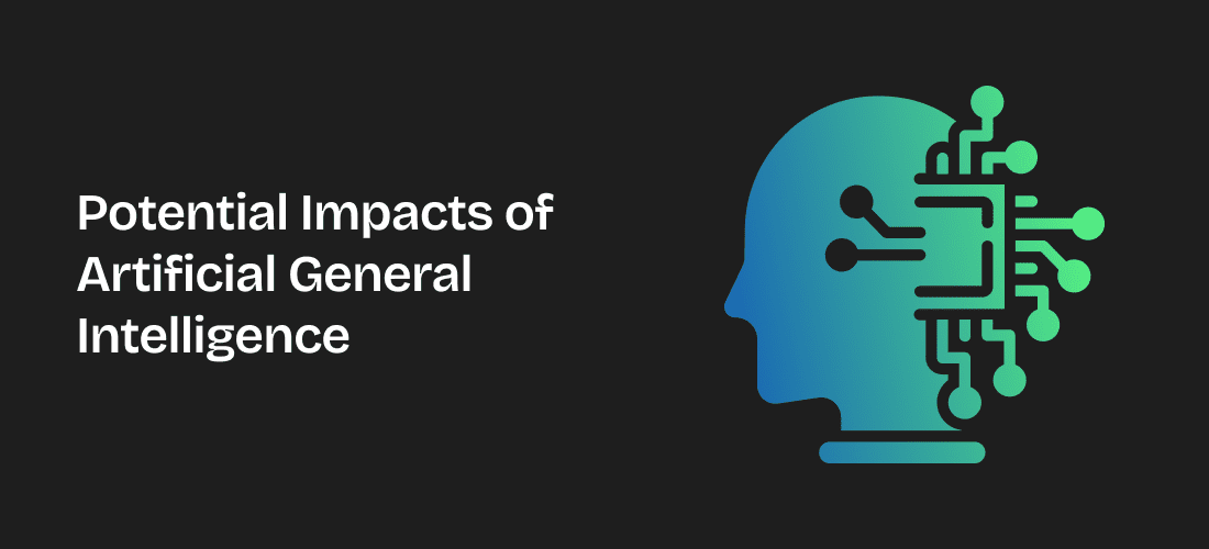 Potential Impacts of Artificial General Intelligence