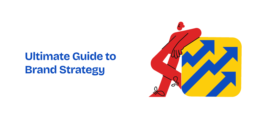 Ultimate Guide to Brand Strategy