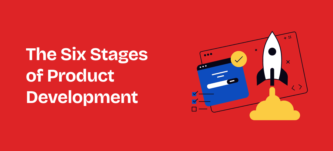 The Six Stages of Product Development