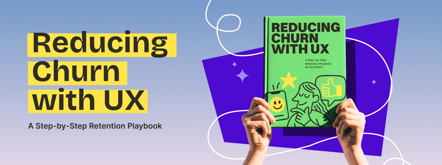 Reducing Churn with UX: A Step-by-Step Retention Playbook