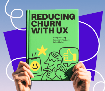 Reducing Churn with UX: A Step-by-Step Retention Playbook