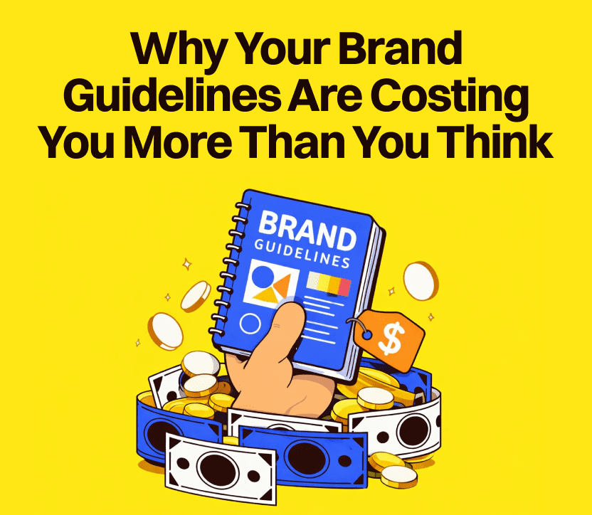 Why Your Brand Guidelines Are Costing You More Than You Think