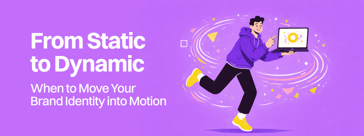 When to Evolve From Static to Motion Branding