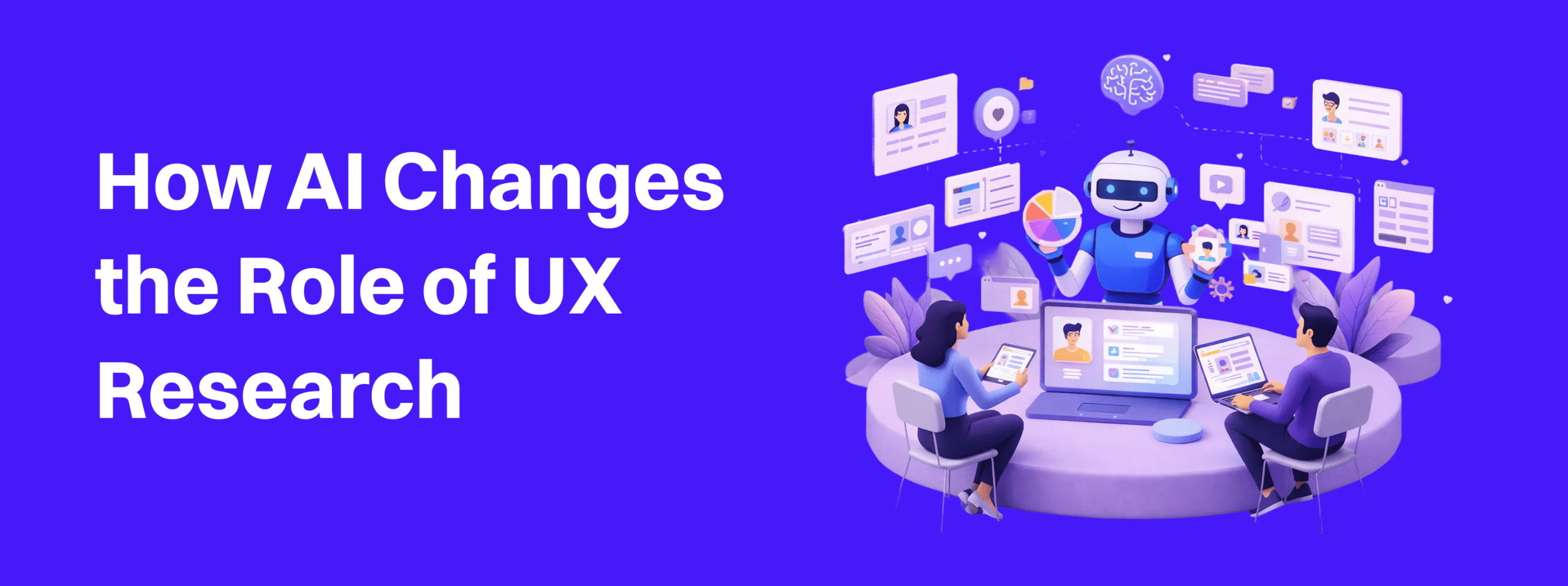 How AI Changes the Role of UX Research