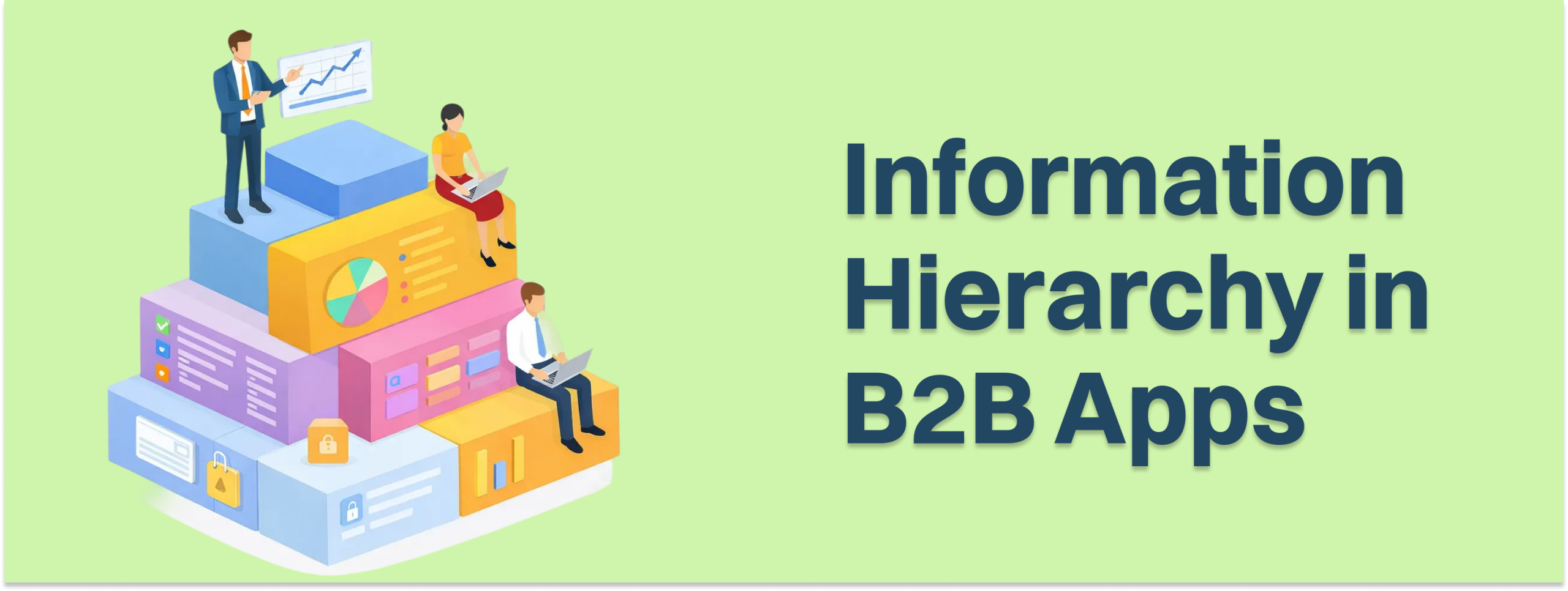 Information Hierarchy in B2B Apps