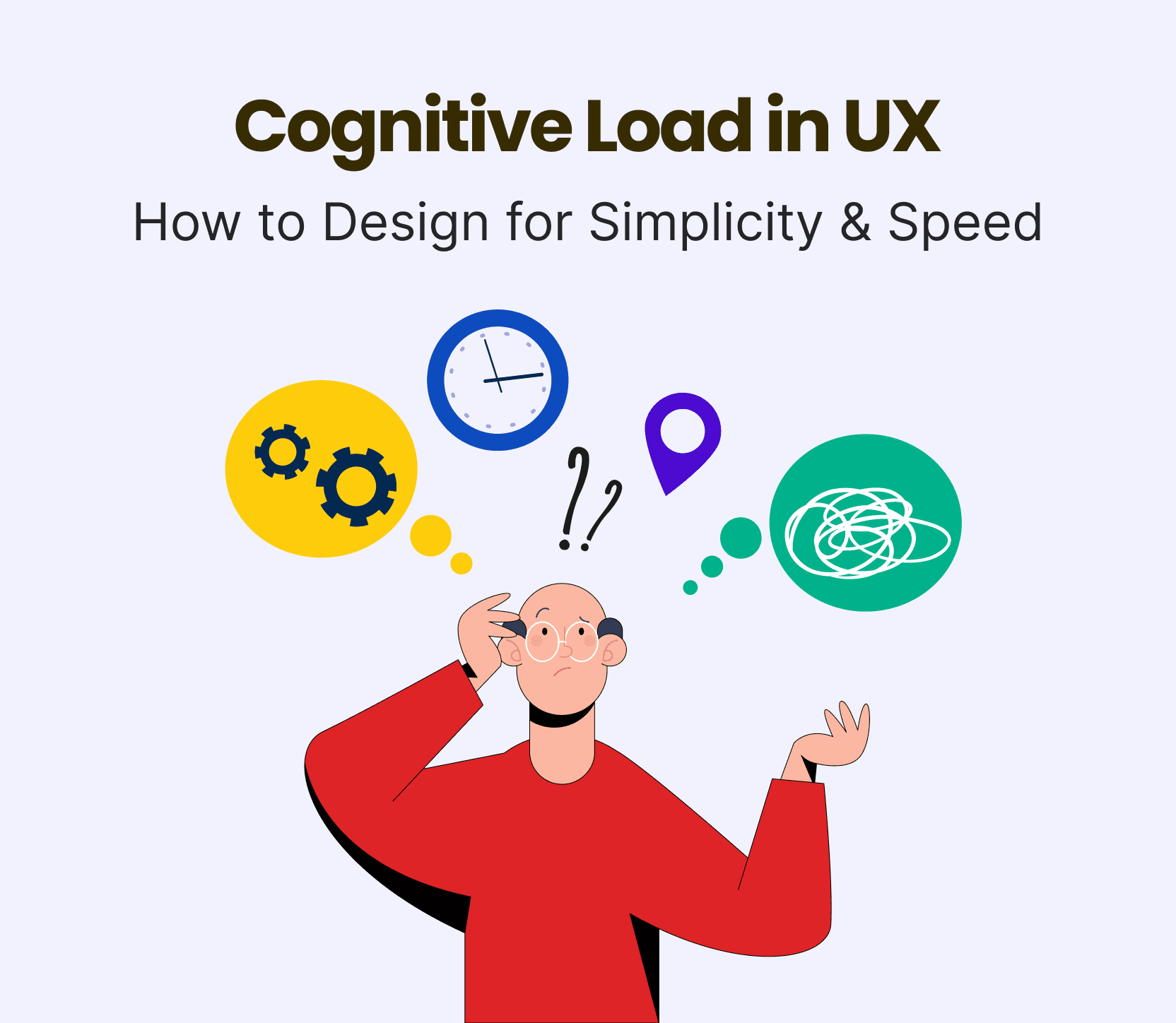 Cognitive Load in UX: How to Design for Simplicity & Speed
